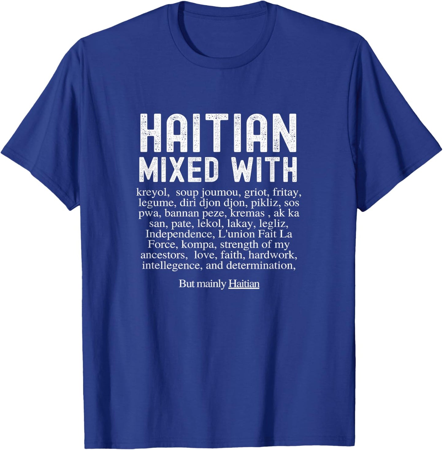 Haitian Mixed With T-Shirt - T-Shirt | Royal