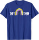 They Them Shirt,They Them Pronoun Shirt,Pronouns They Them T-Shirt - T-Shirt | Royal