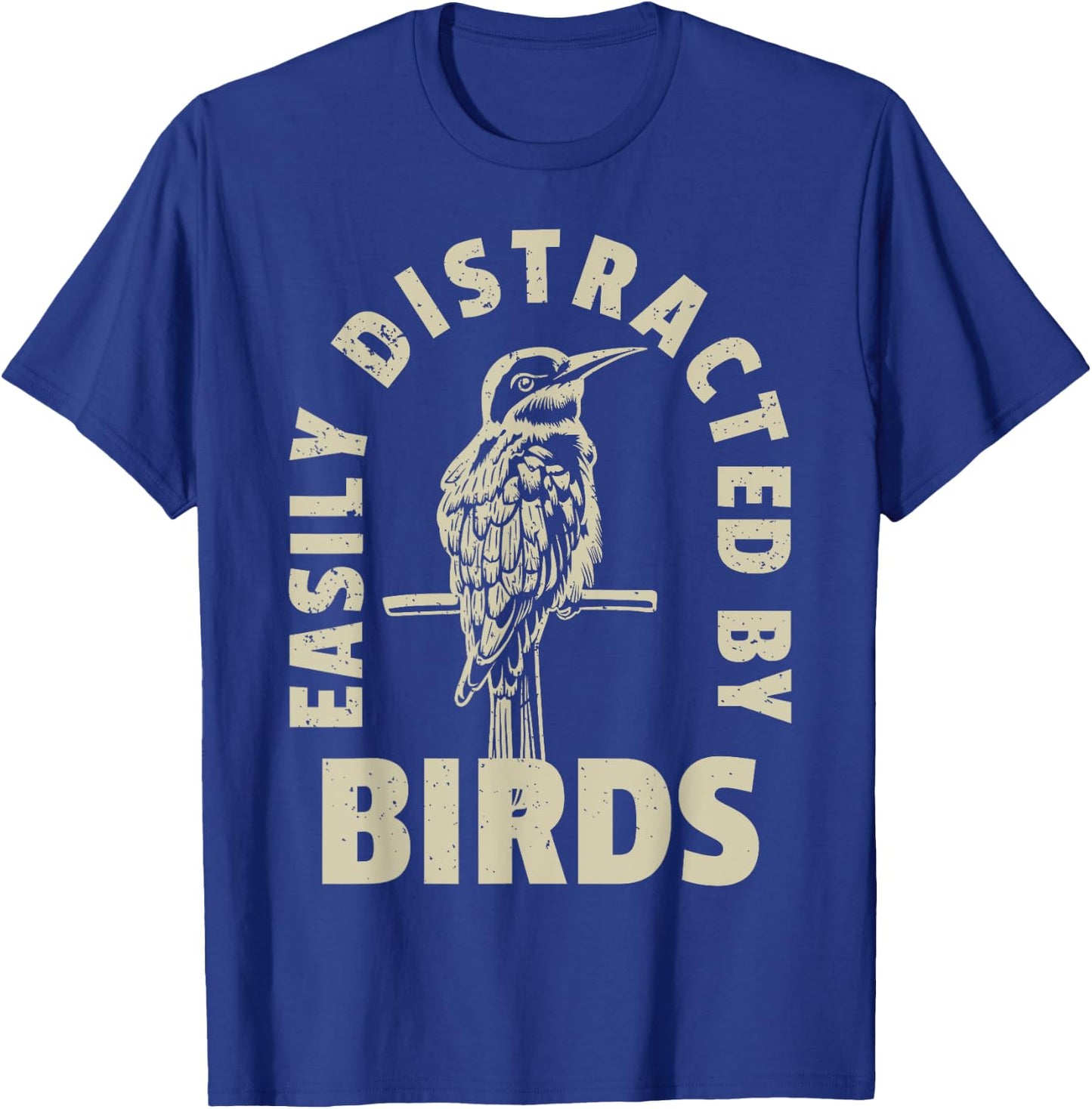 Easily Distracted By Birds T-Shirt - T-Shirt | Royal