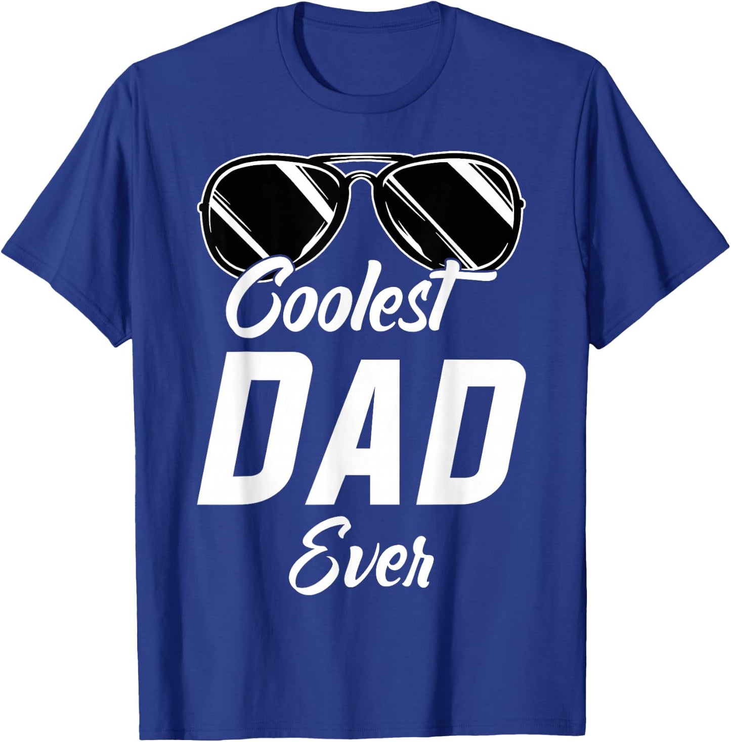 Coolest Dad Around World's Coolest Dad Ever Coolest Dad T-Shirt - T-Shirt | Royal