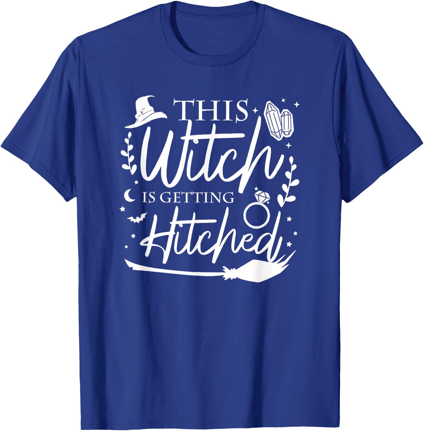 This Witch is Getting Hitched Brides Witches Witchy Bridal T-Shirt - T-Shirt | Royal