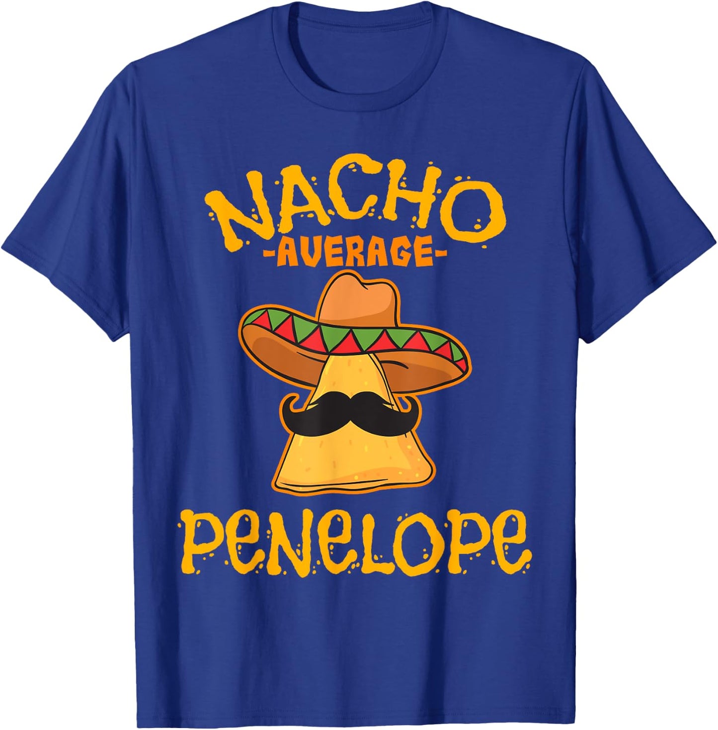 Nacho Average Penelope Personalized Name Funny Taco T-Shirt - T-Shirt | Royal