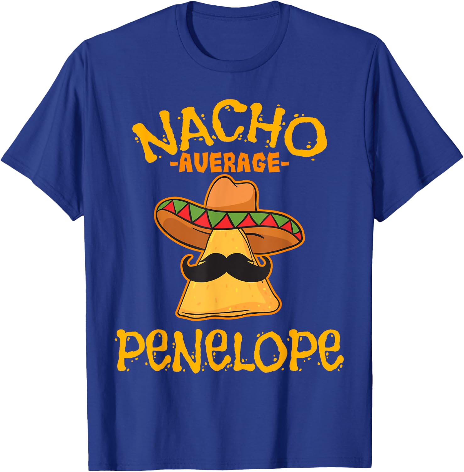 Nacho Average Penelope Personalized Name Funny Taco T-Shirt - T-Shirt | Royal