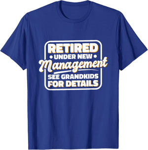 Retired Under New Management See Grandkids For Details T-Shirt - T-Shirt | Royal