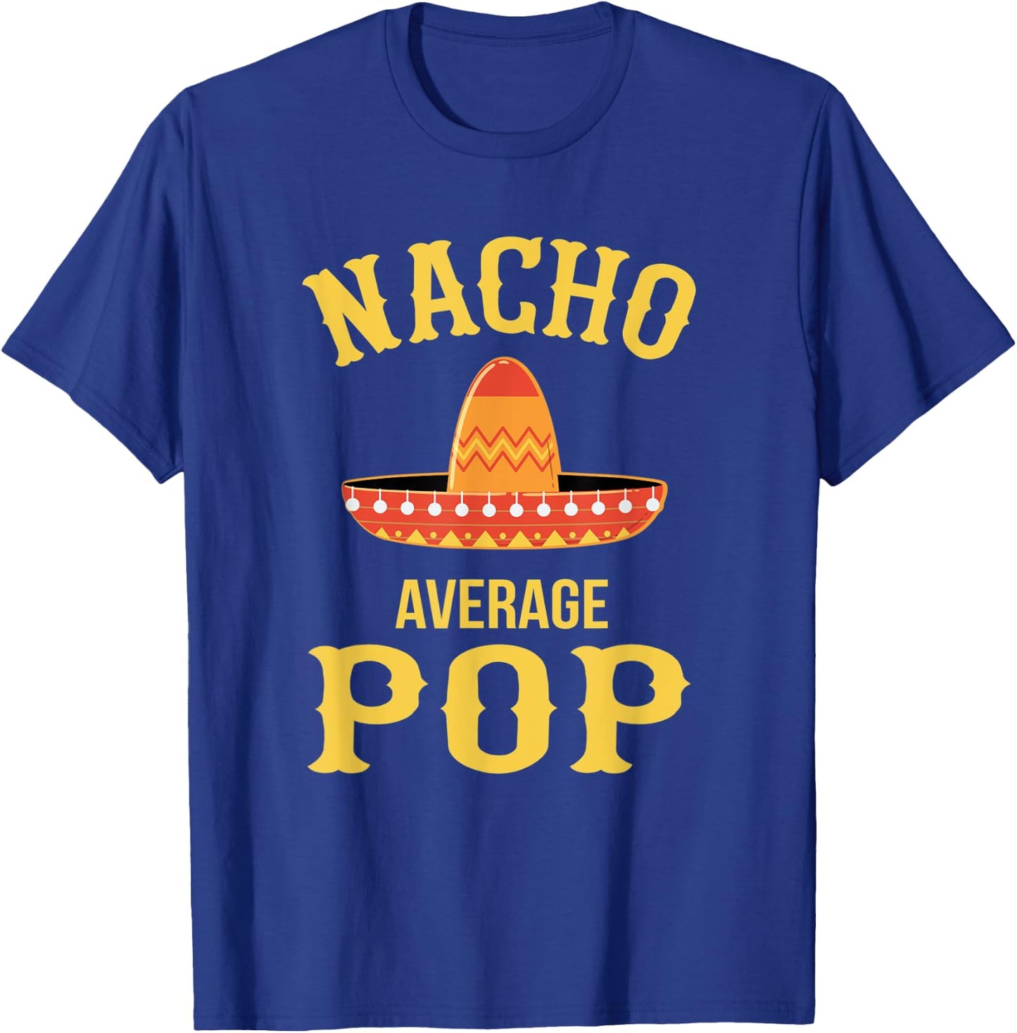 Pop Nacho Average T-Shirt - T-Shirt | Royal