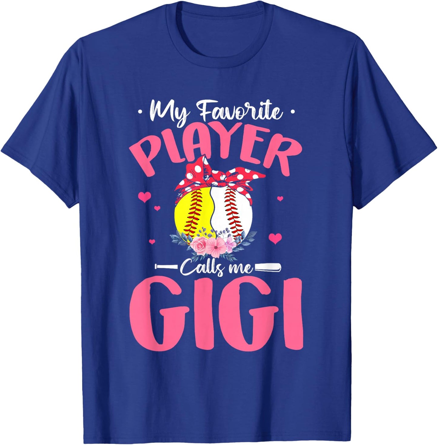 My Favorite Player Calls Me Gigi Funny Softball Baseball T-Shirt - T-Shirt | Royal