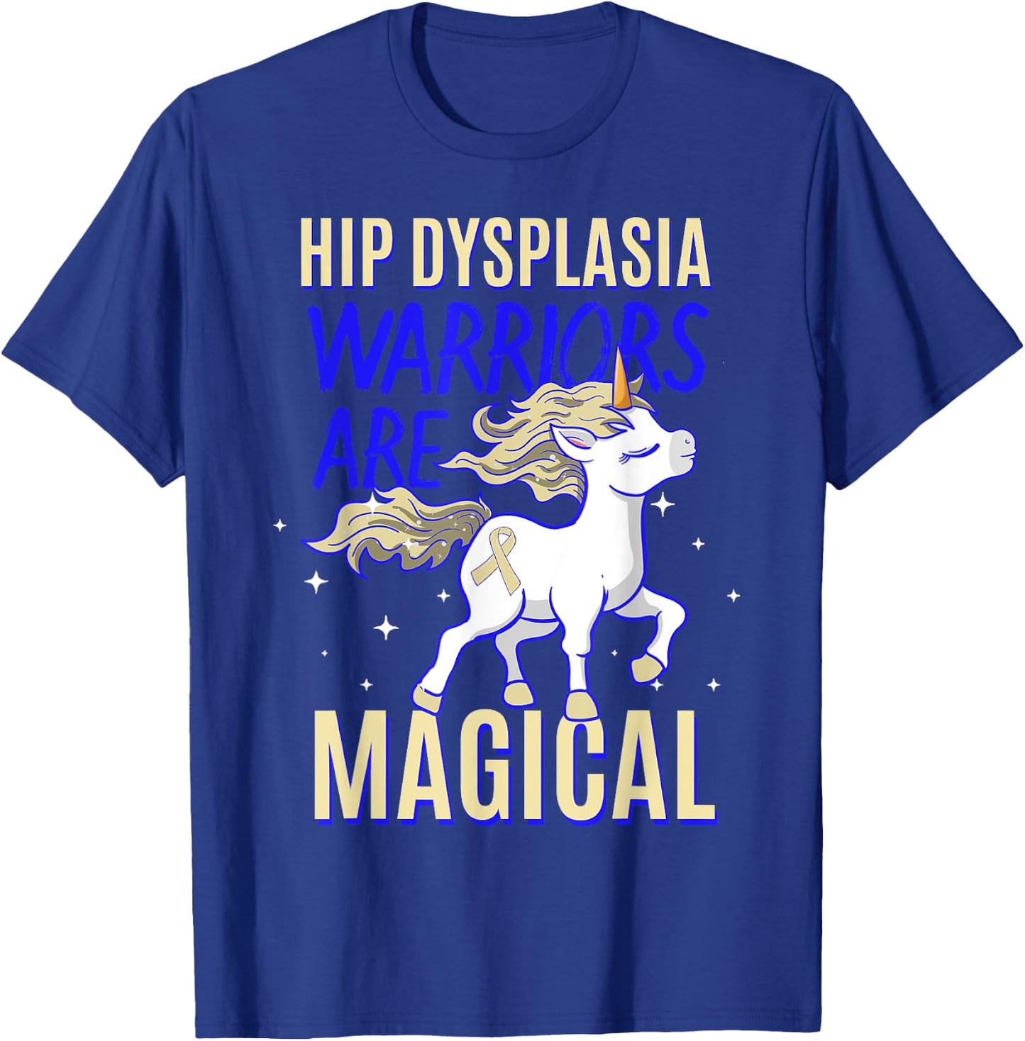 Hip Dysplasia Warrior Awareness Unicorn Lover DDH Supporter T-Shirt - T-Shirt | Royal