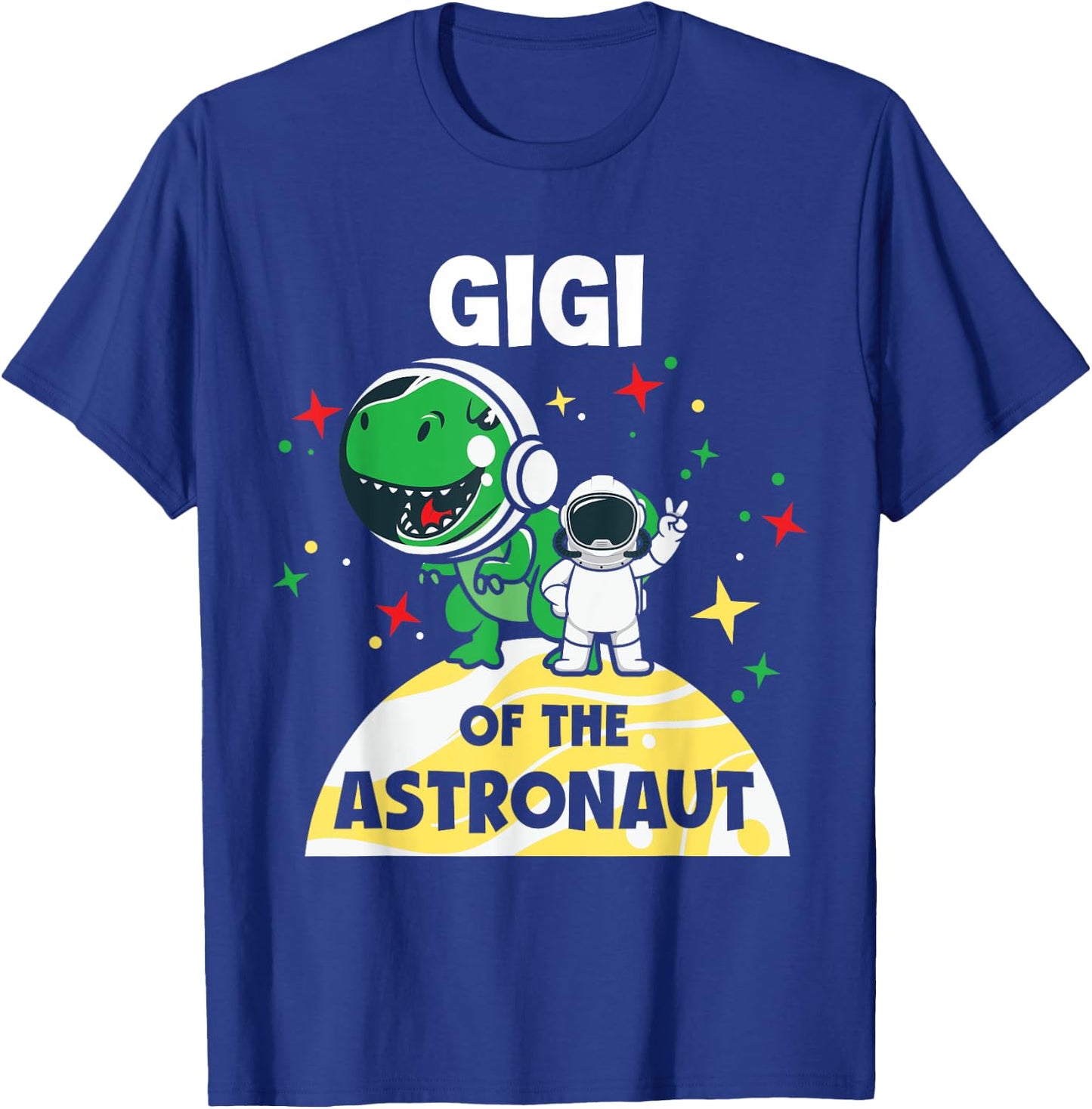 Gigi Of The Astronaut Birthday Boy Space Rocket Planet Gag T-Shirt - T-Shirt | Royal