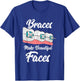 Braces Make Beautiful Faces T-Shirt - T-Shirt | Royal