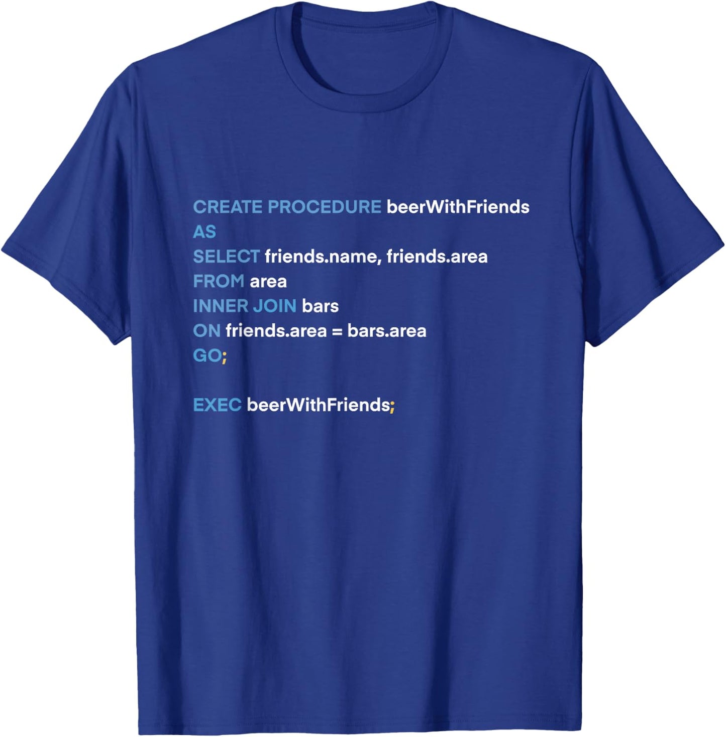 Funny SQL Joke Database Developer Programmer T-Shirt - T-Shirt | Royal