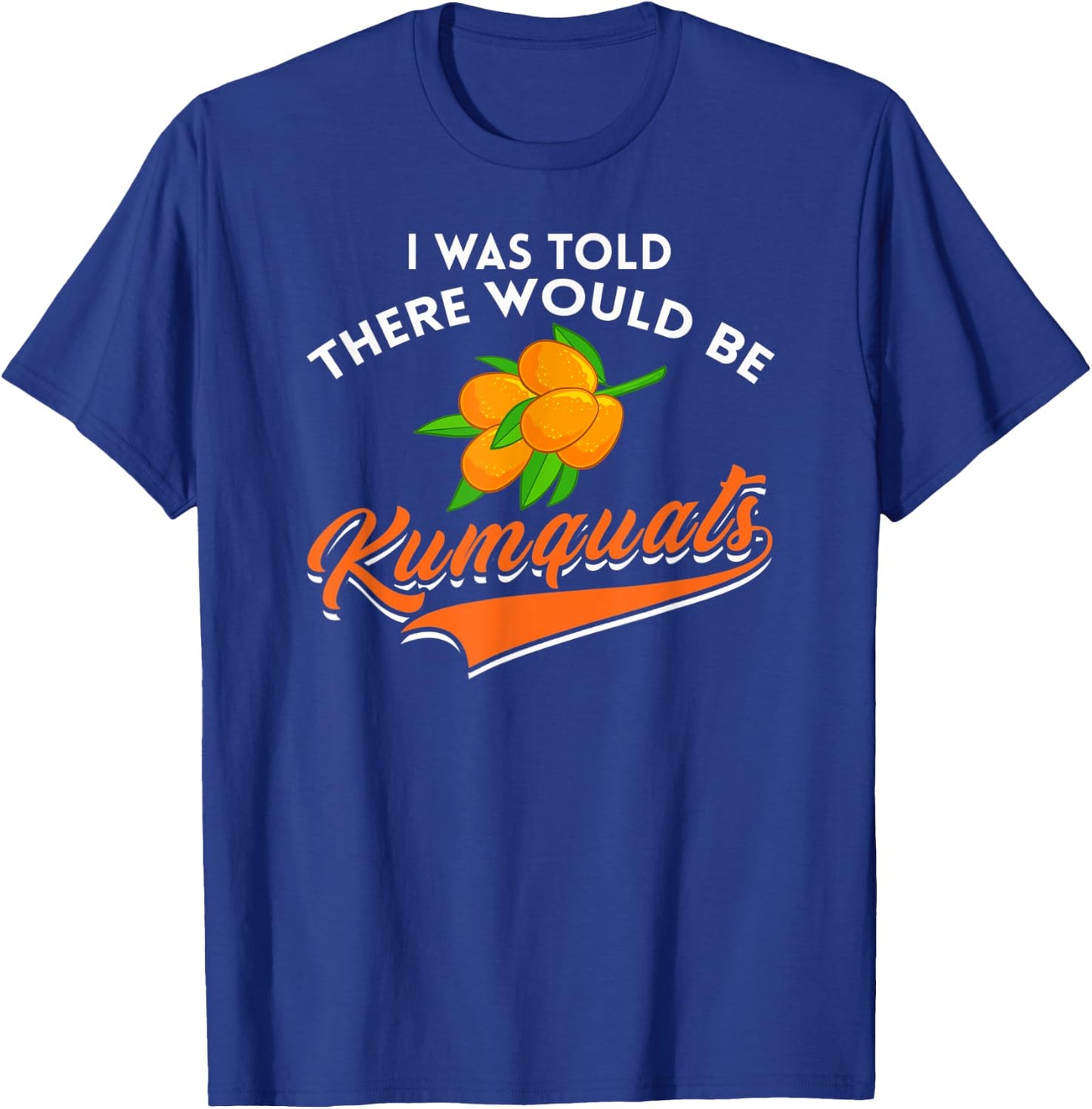 Kumquat Tree Fruit Recipes Orange Plant Marmalade T-Shirt - T-Shirt | Royal