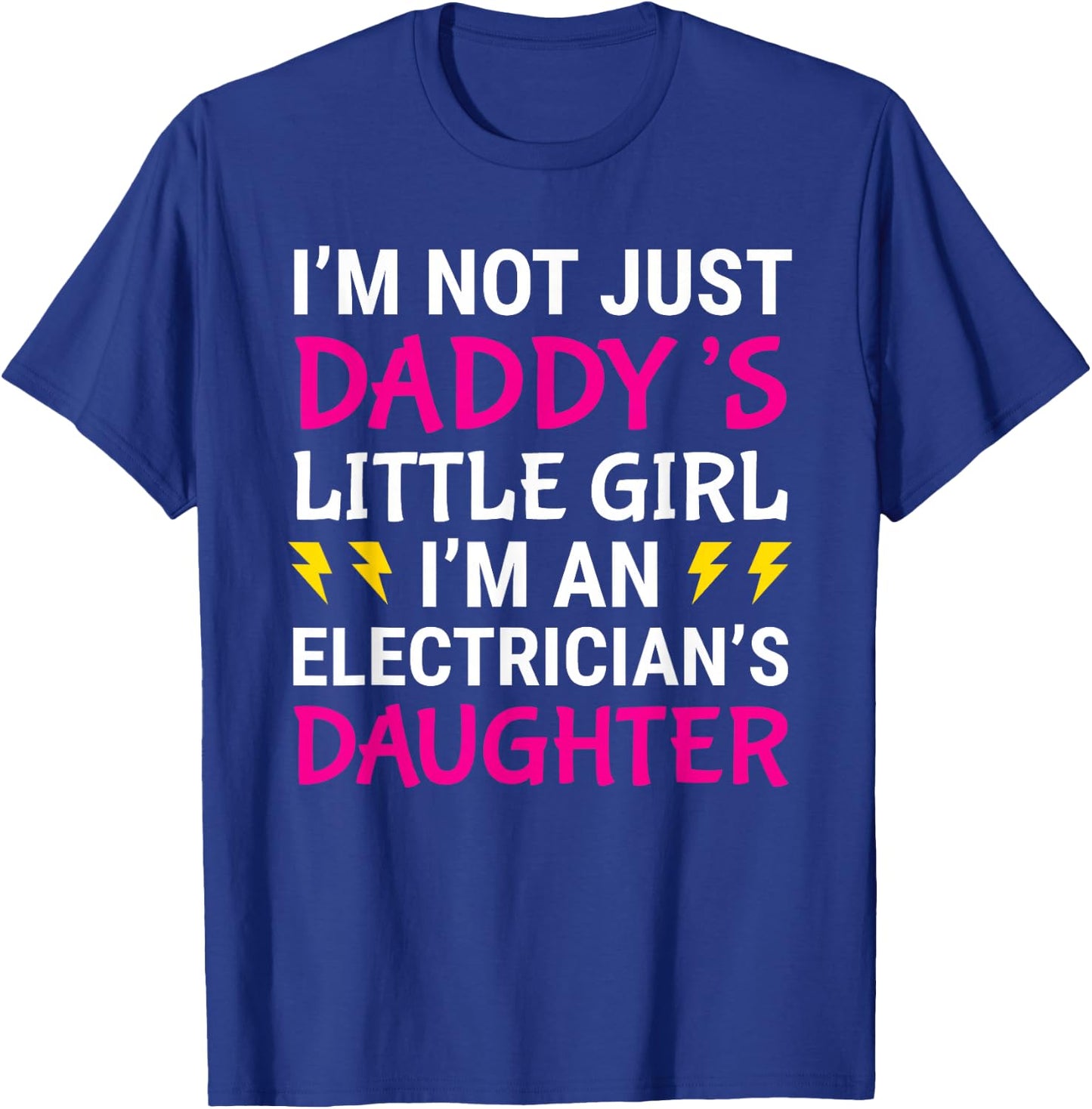 Cute Electrician's Daughter Daddy's Little Girl Gift T-Shirt - T-Shirt | Royal