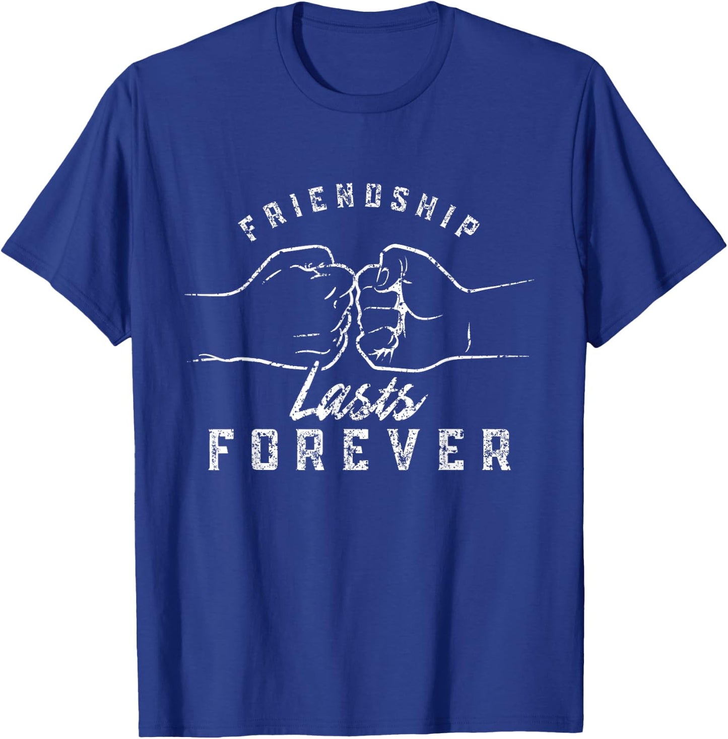 Friendship Lasts Forever Cute Friend Saying Friends T-Shirt - T-Shirt | Royal