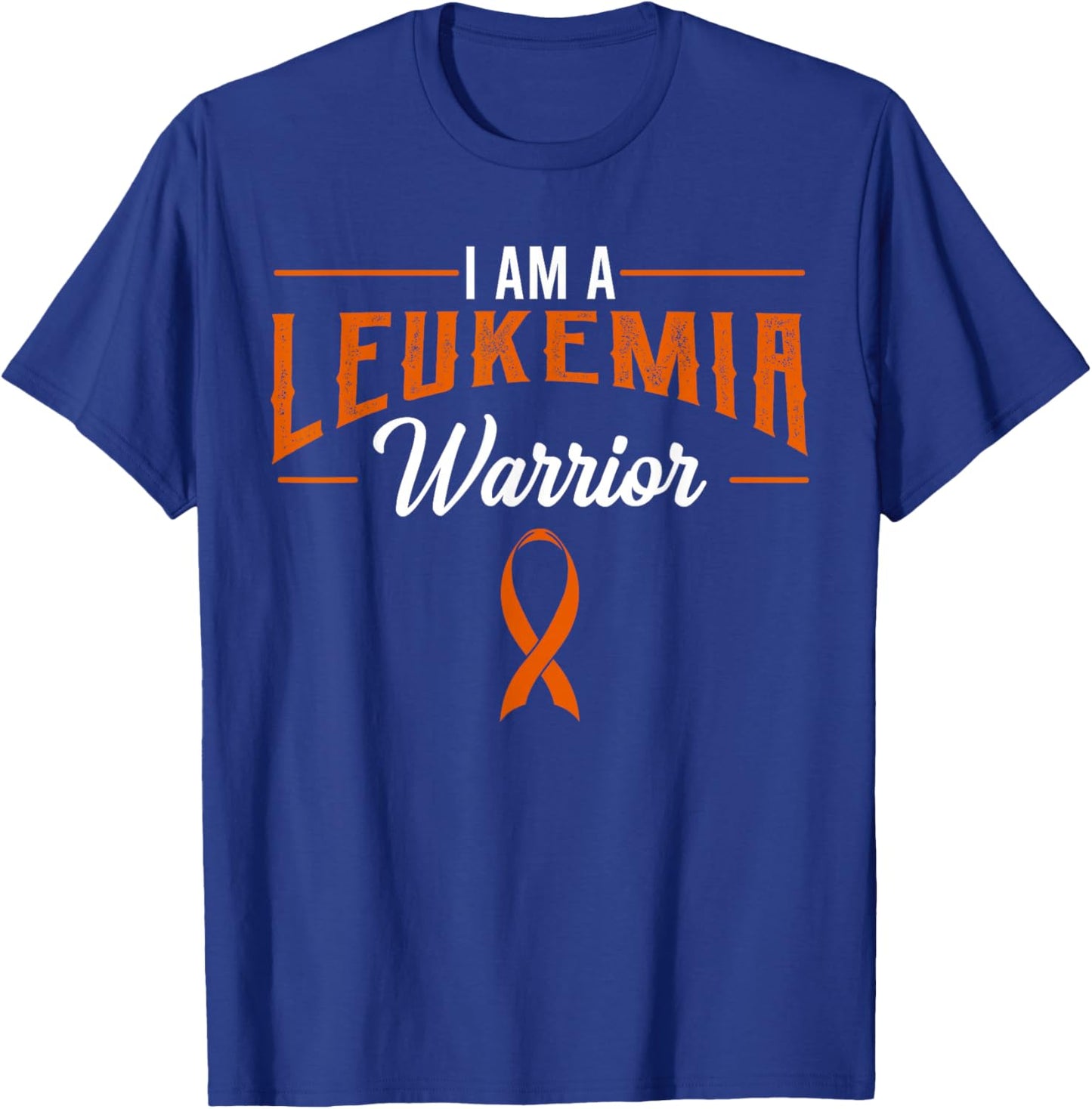 I Am A Leukemia Warrior Blood Cancer Awareness Orange Ribbon T-Shirt - T-Shirt | Royal