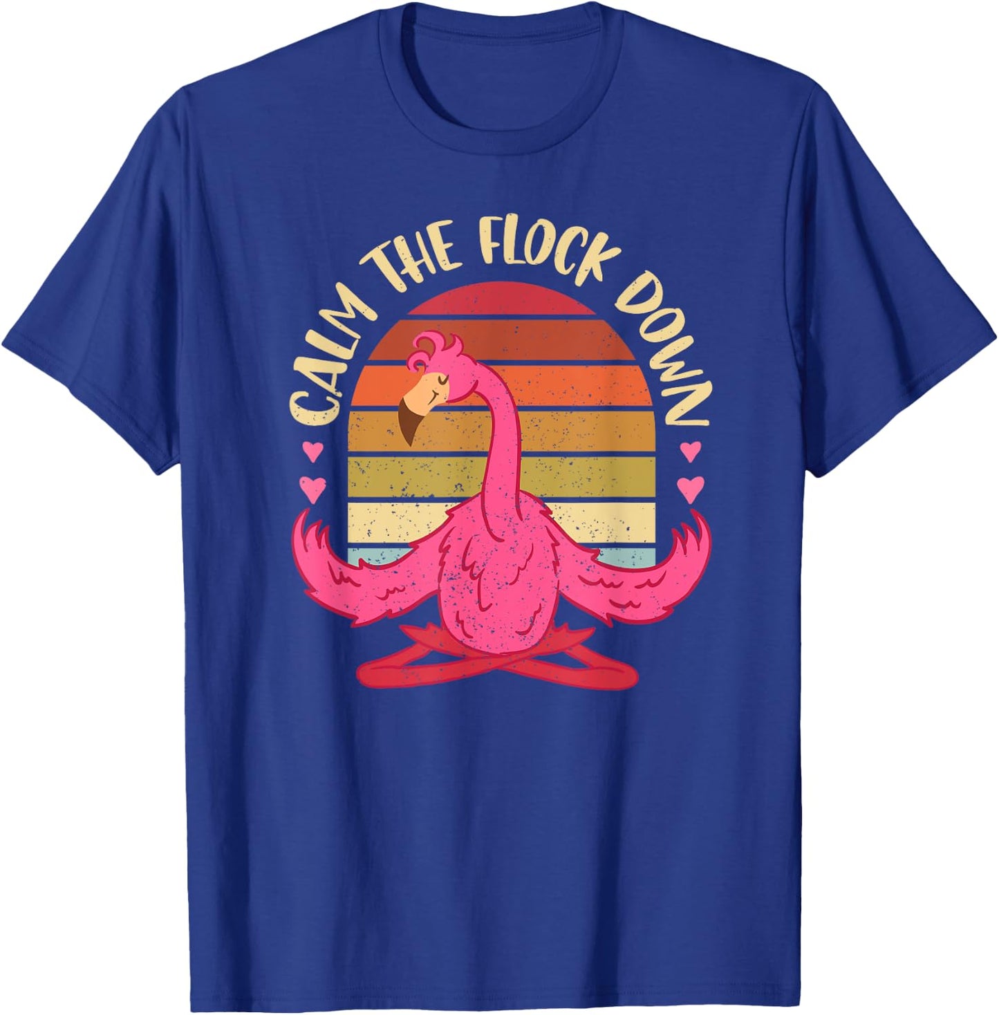 Calm The Flock Down Meditation Stress Relief Yoga Flamingo T-Shirt - T-Shirt | Royal