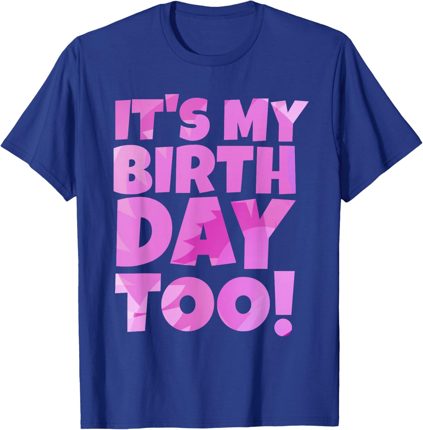 Pink It's My Birthday Too Fun 2023 Twins Tripplets Birthday T-Shirt - T-Shirt | Royal