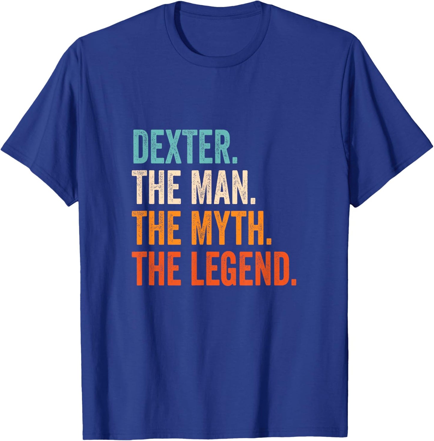 Dexter The Man The Myth The Legend First Name Dexter T-Shirt - T-Shirt | Royal