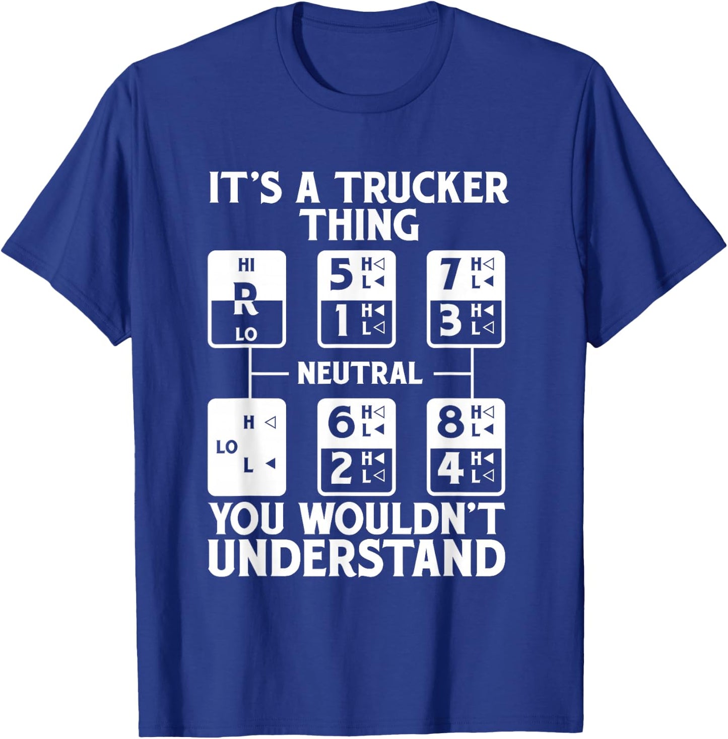 It's A Trucker Thing Trucker Truck Driver T-Shirt - T-Shirt | Royal