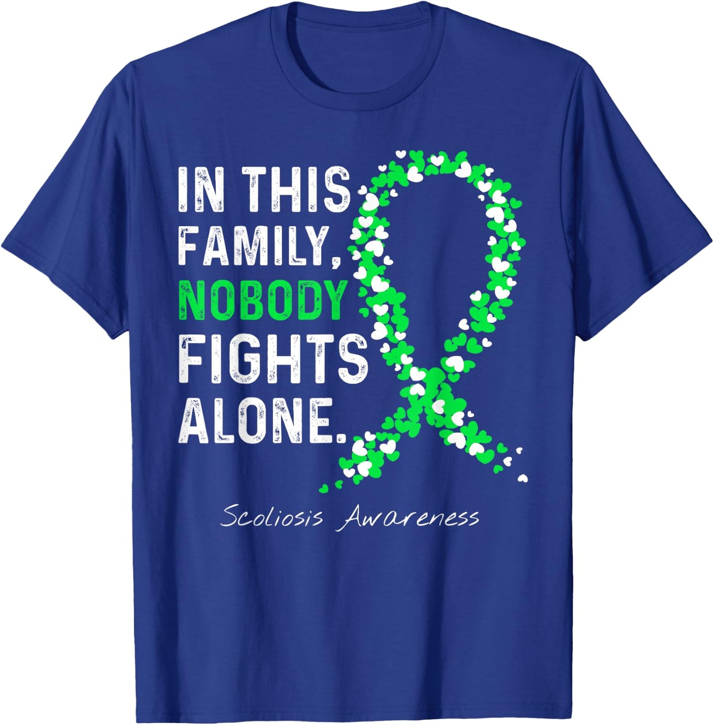 Scoliosis Awareness In This Family Nobody Fights Alone T-Shirt - T-Shirt | Royal