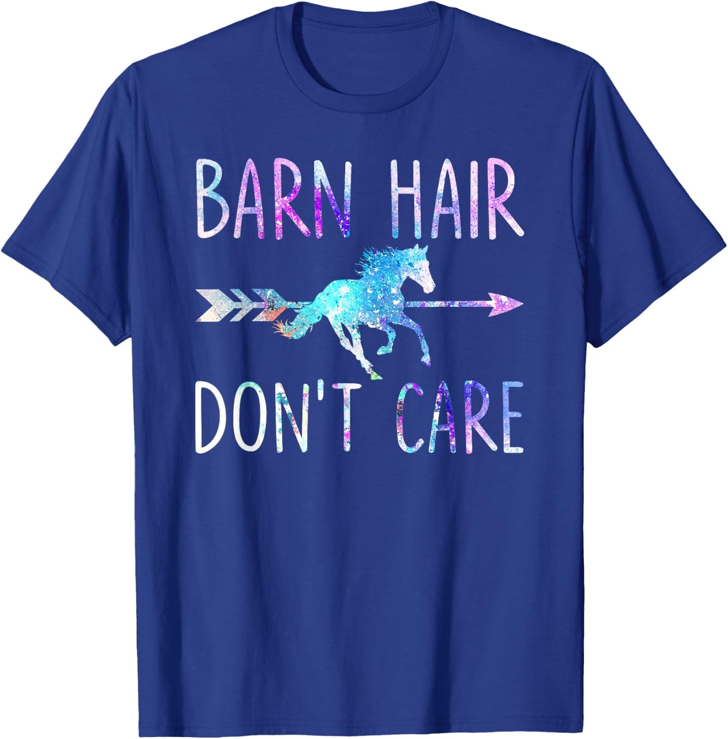 BARN HAIR DON'T CARE Love Horse Riding Equestrian Rider Girl T-Shirt - T-Shirt | Royal