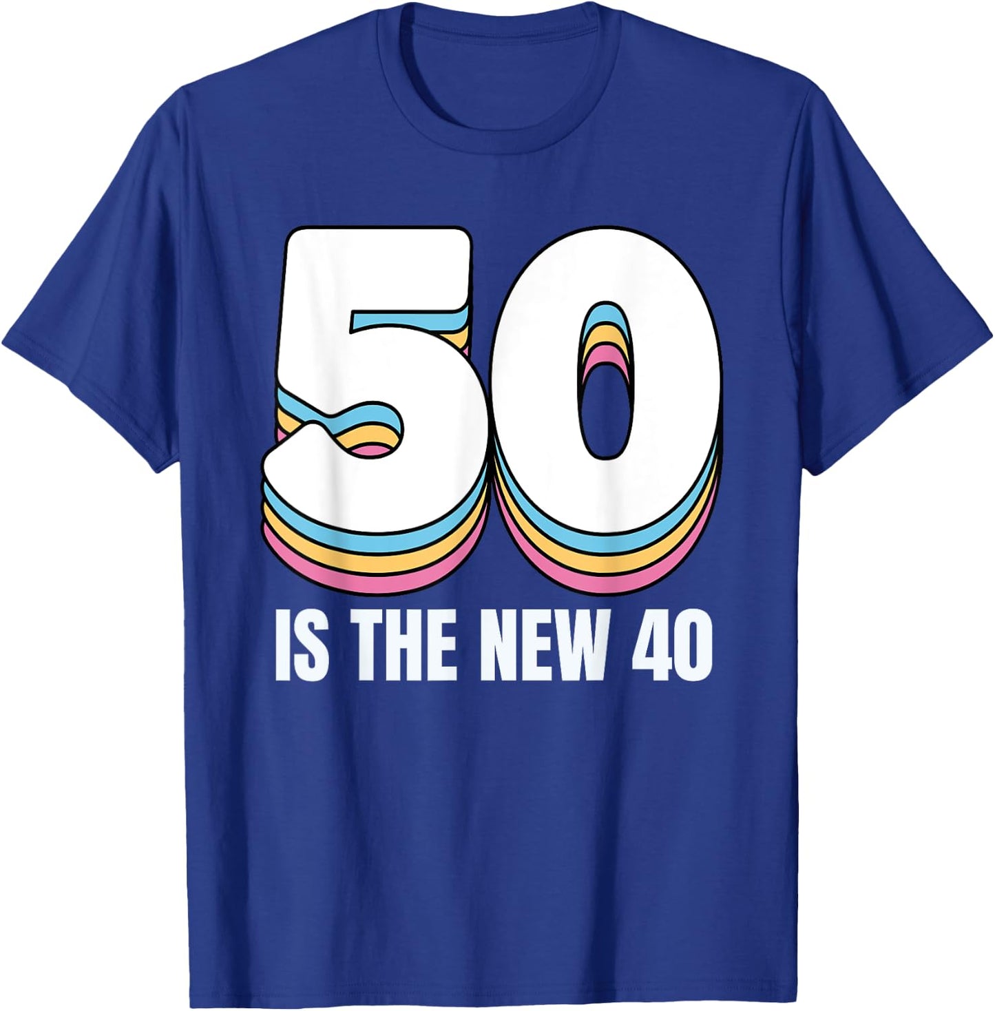50 Is the New 40 Funny Retro Colorful 50th Birthday T-Shirt - T-Shirt | Royal