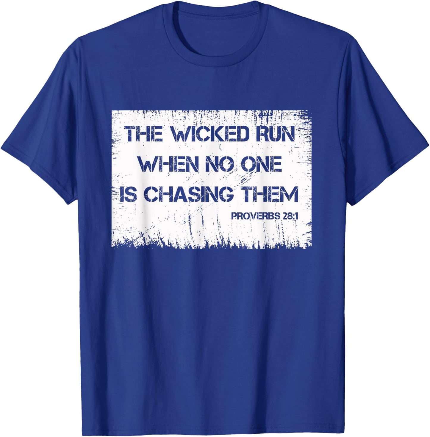 Runner - The Wicked Run When No One Is Chasing Them Proverbs T-Shirt - T-Shirt | Royal