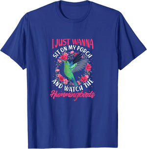 I Just Wanna Sit on My Porch And Watch The Hummingbirds T-Shirt - T-Shirt | Royal