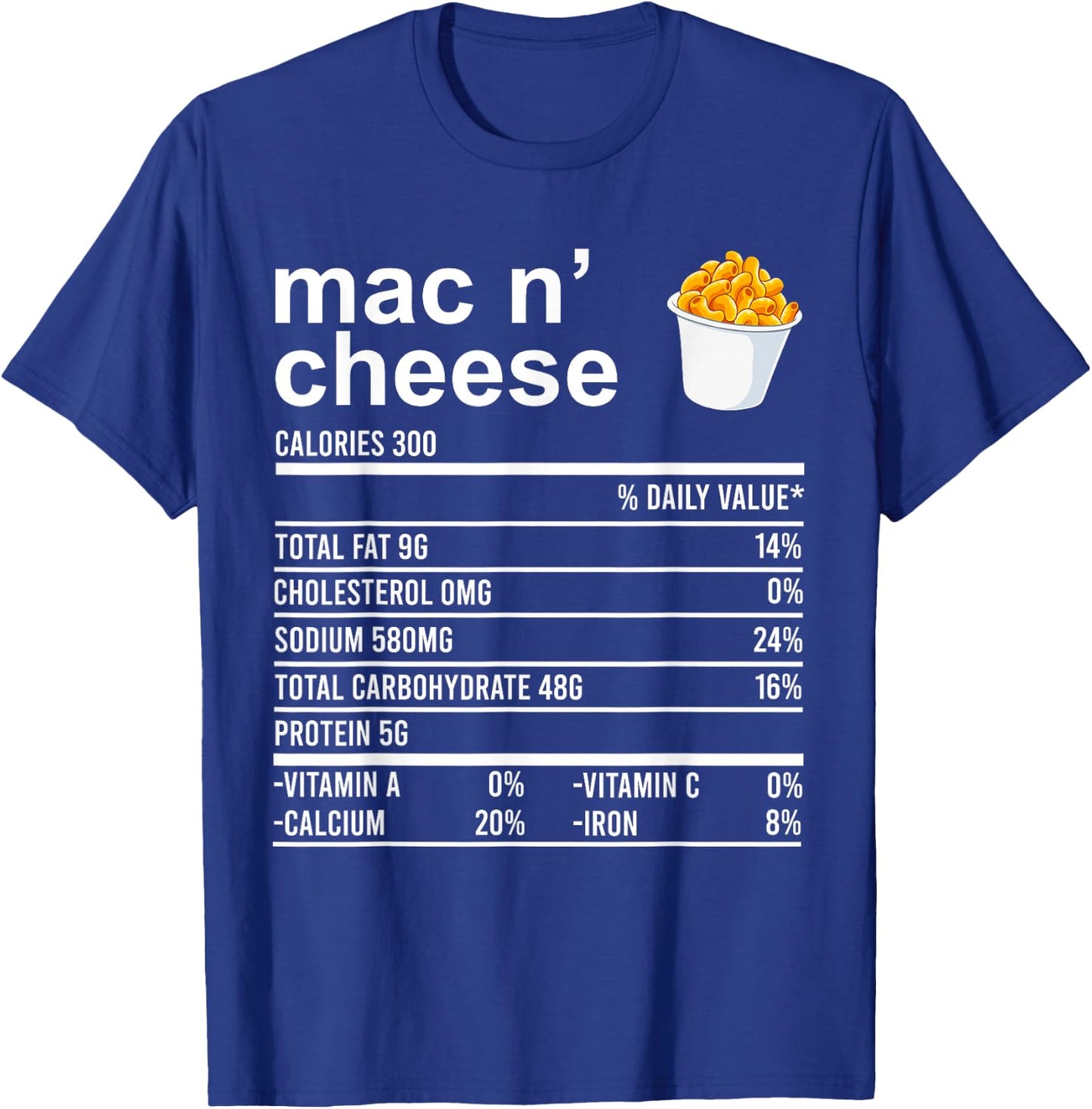 Funny Thanksgiving Food Apparel, Mac N'Cheese Nutrition Fact T-Shirt - T-Shirt | Royal