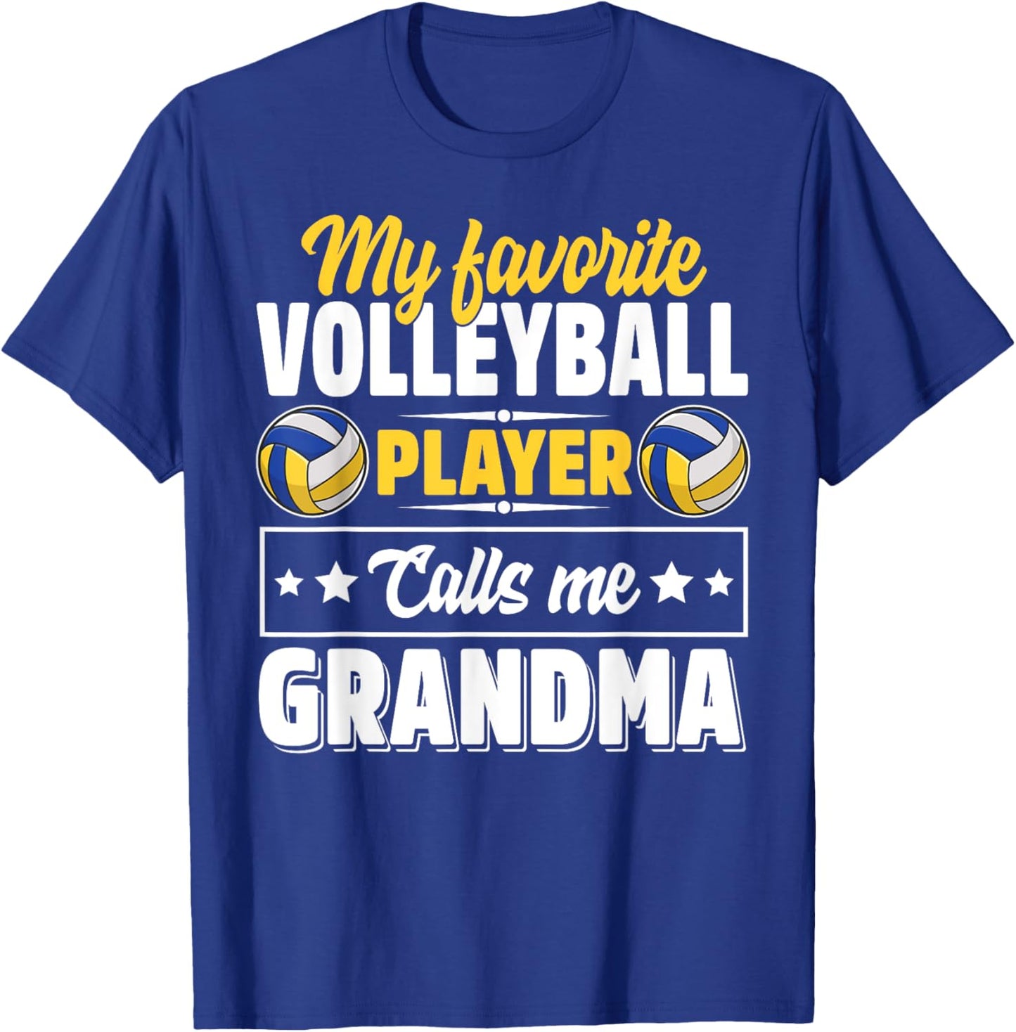 My Favorite Volleyball Player Calls Me Grandma Mother's Day T-Shirt - T-Shirt | Royal