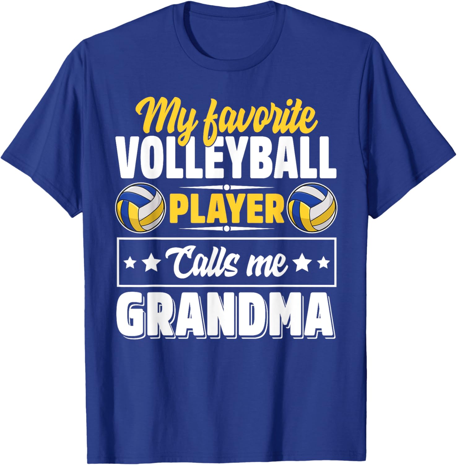 My Favorite Volleyball Player Calls Me Grandma Mother's Day T-Shirt - T-Shirt | Royal