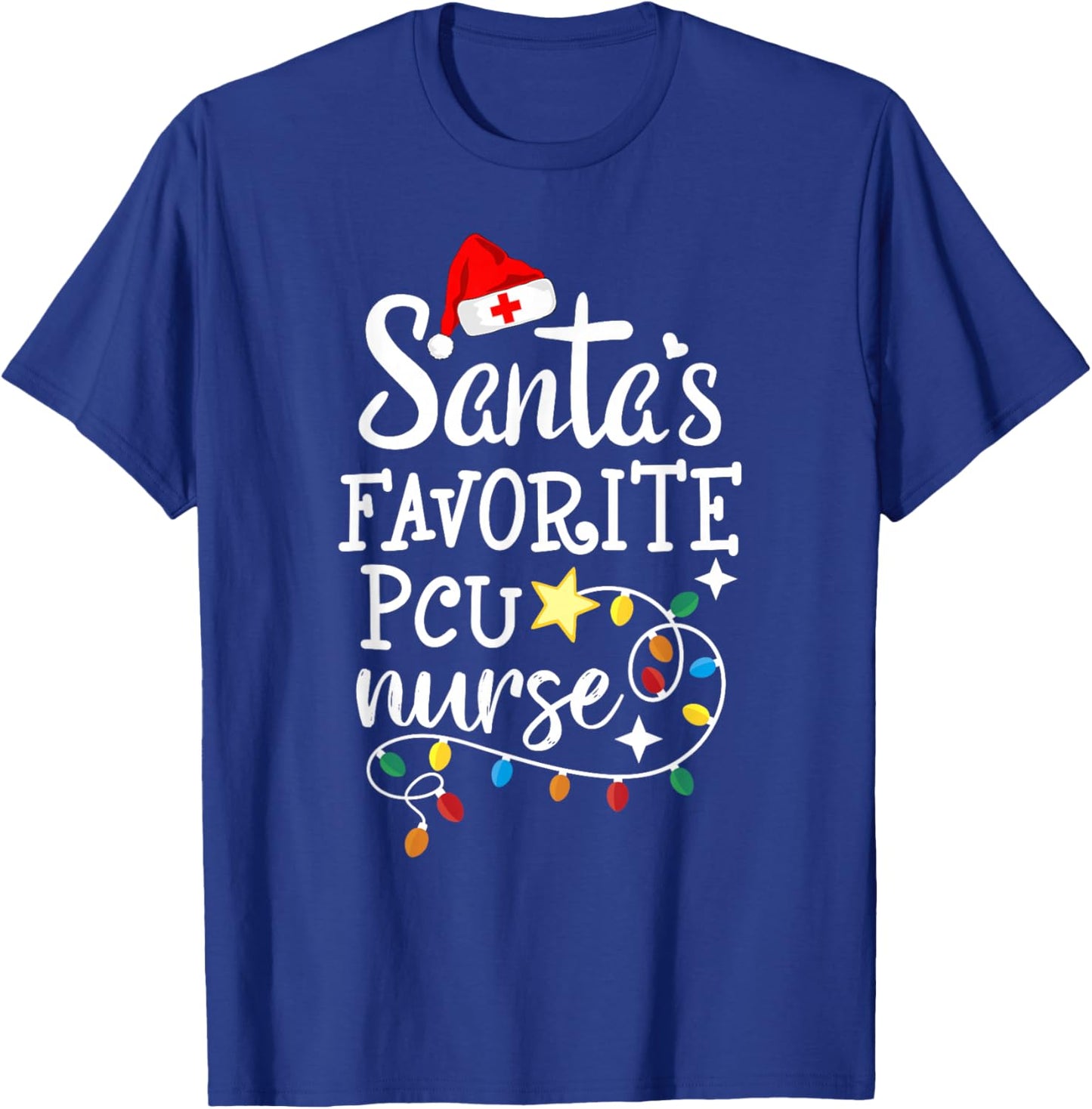 Merry Christmas Nurse Crew RN Santa's Favorite PCU Nurse T-Shirt - T-Shirt | Royal