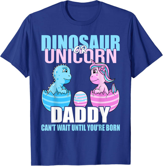 Dinosaur Or Unicorn Until You're Born Daddy Gender Reveal T-Shirt - T-Shirt | Royal