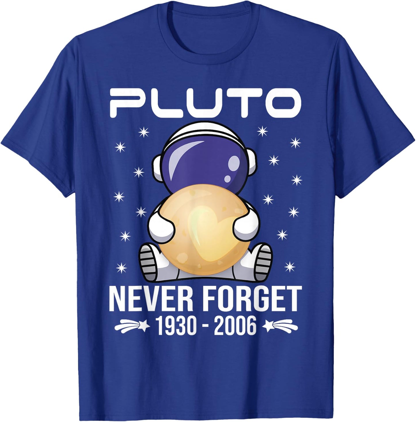 Pluto Never Forget - Cute Astronaut T-Shirt - T-Shirt | Royal