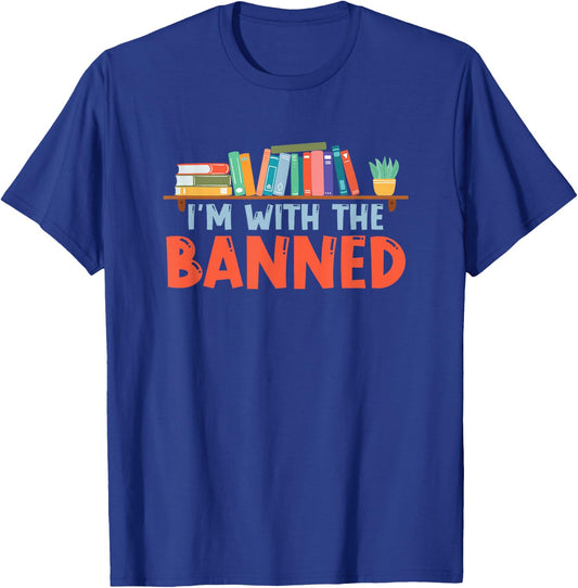 I'm With The Banned For Book Lovers T-Shirt - T-Shirt | Royal