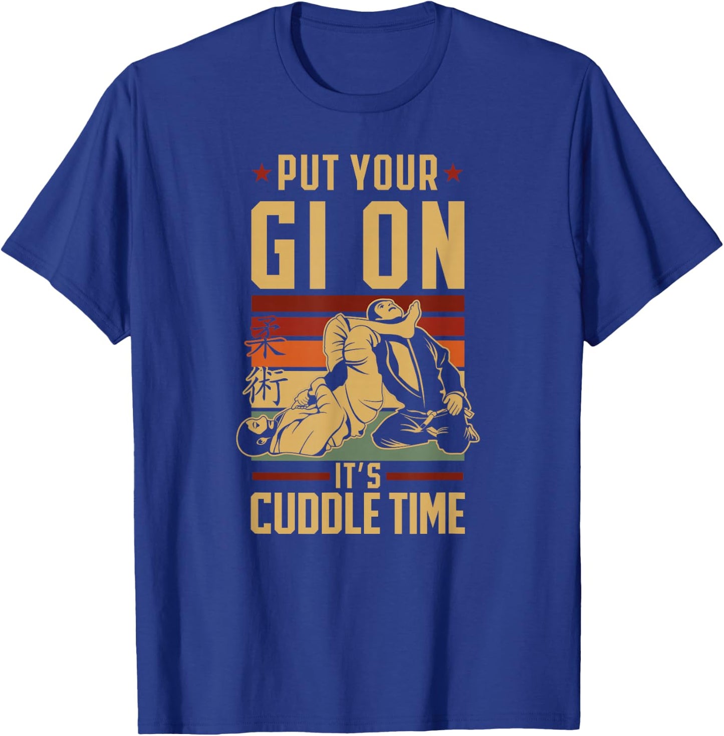 Jiu Jitsu Retro Vintage Put Your Gi On It'S Cuddle Time T-Shirt - T-Shirt | Royal