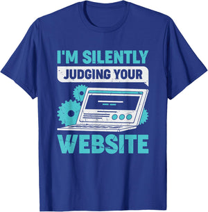 I'm Silently Judging Your Website Web Developer Designer T-Shirt - T-Shirt | Royal