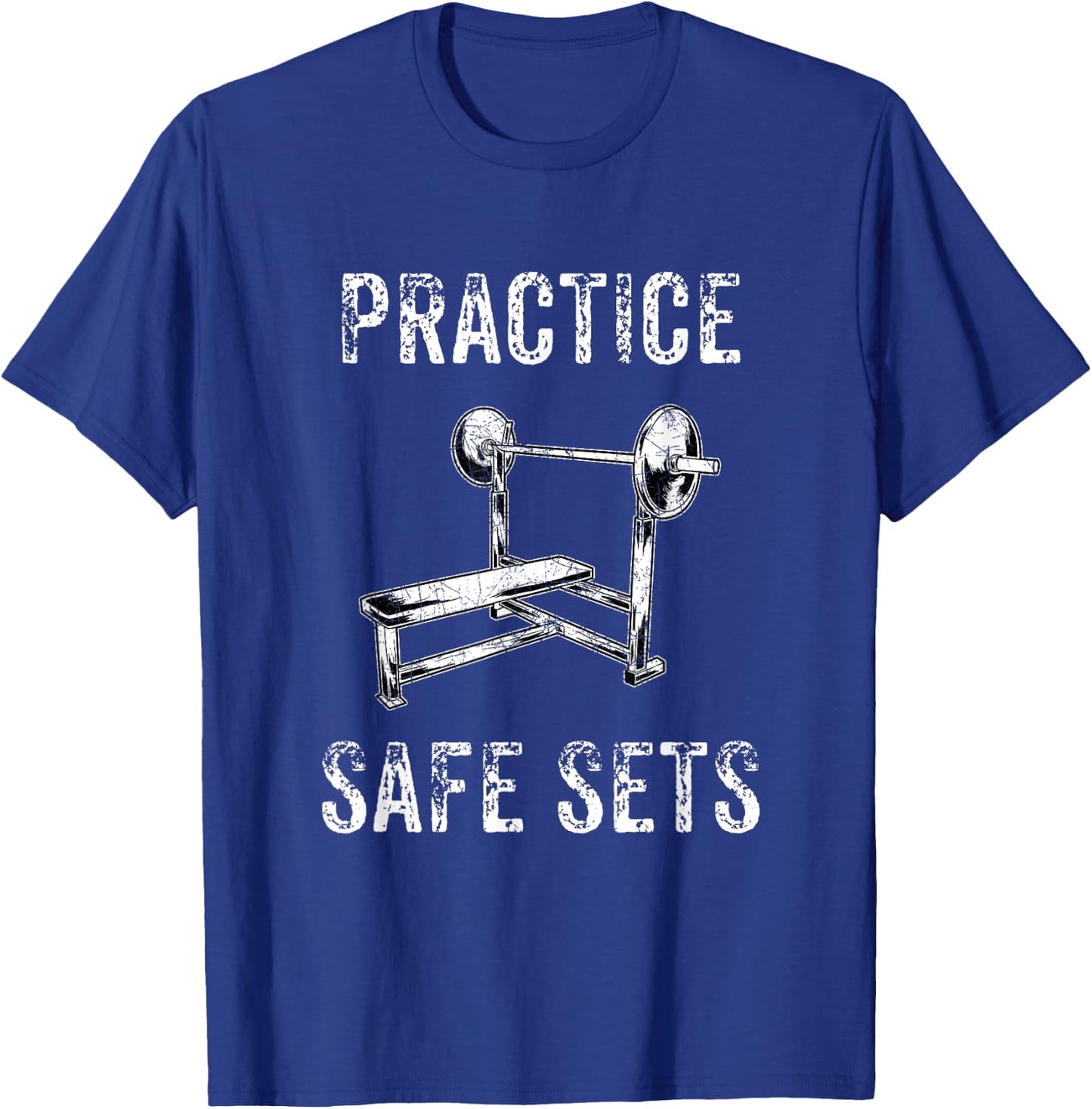 Practice Safe Sets - Funny Bench Press Men Women T-Shirt - T-Shirt | Royal