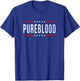 Pureblood Pure Blood #Pureblood Political T-Shirt - T-Shirt | Royal