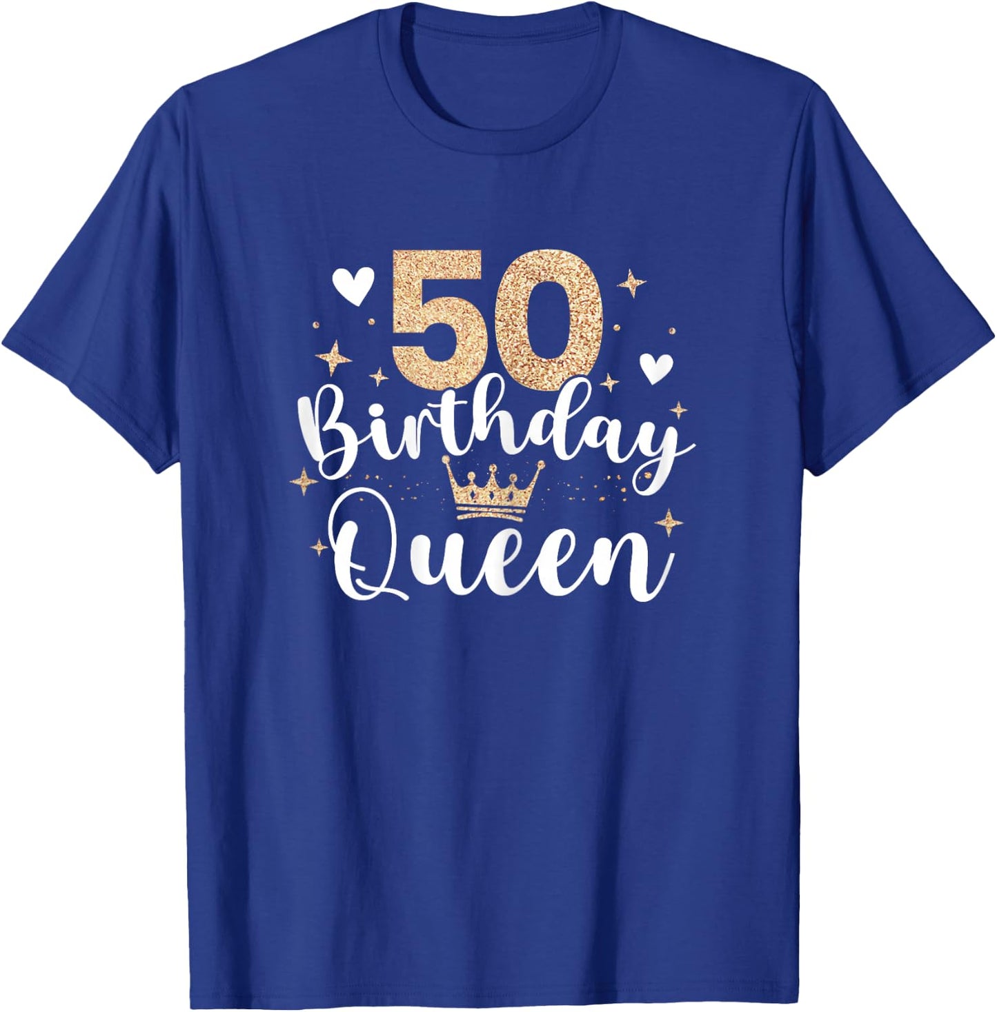50th Birthday Queen 50 Years Fifty T-Shirt - T-Shirt | Royal