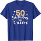50th Birthday Queen 50 Years Fifty T-Shirt - T-Shirt | Royal