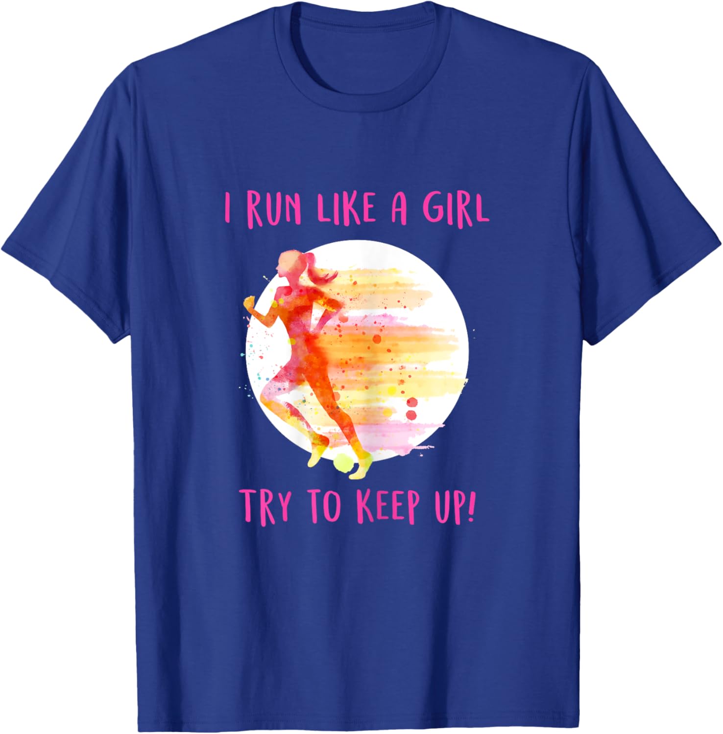 Like A Girl Running Gear - Funny Runners & Running Gift T-Shirt - T-Shirt | Royal