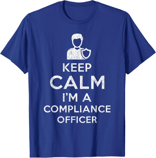Keep calm I´m a Compliance Officer - Compliance Officer T-Shirt - T-Shirt | Royal
