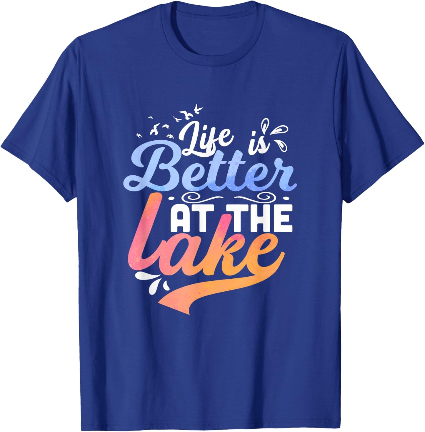Life is better at the lake Fishing Boating Lake Life Design T-Shirt - T-Shirt | Royal