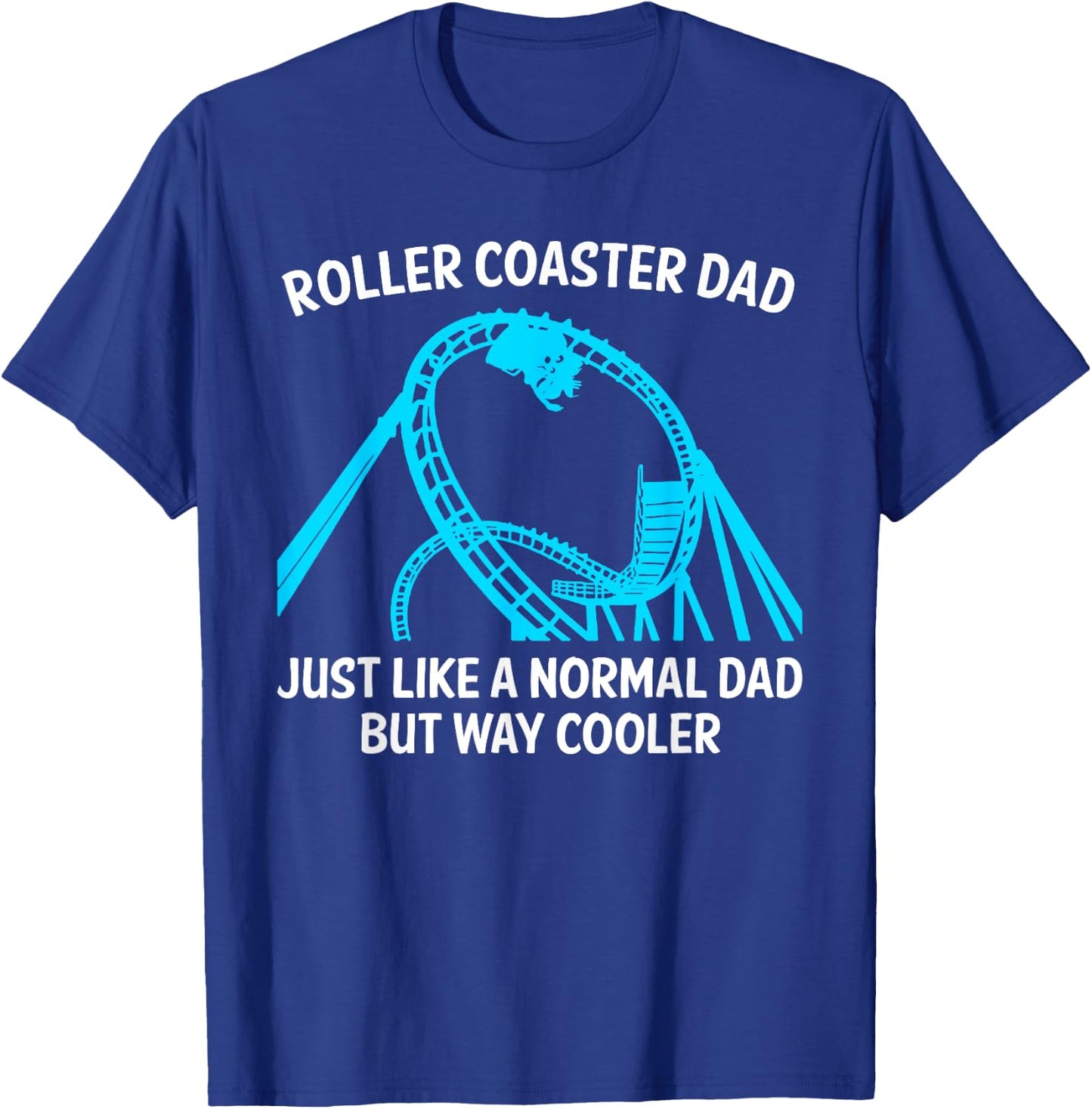 Funny Roller Coaster Designs For Dad Men Amusement Parks T-Shirt - T-Shirt | Royal