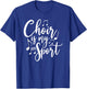 Choir Is My Sport Choir Singer Gift Choir Probe Choir Singer T-Shirt - T-Shirt | Royal