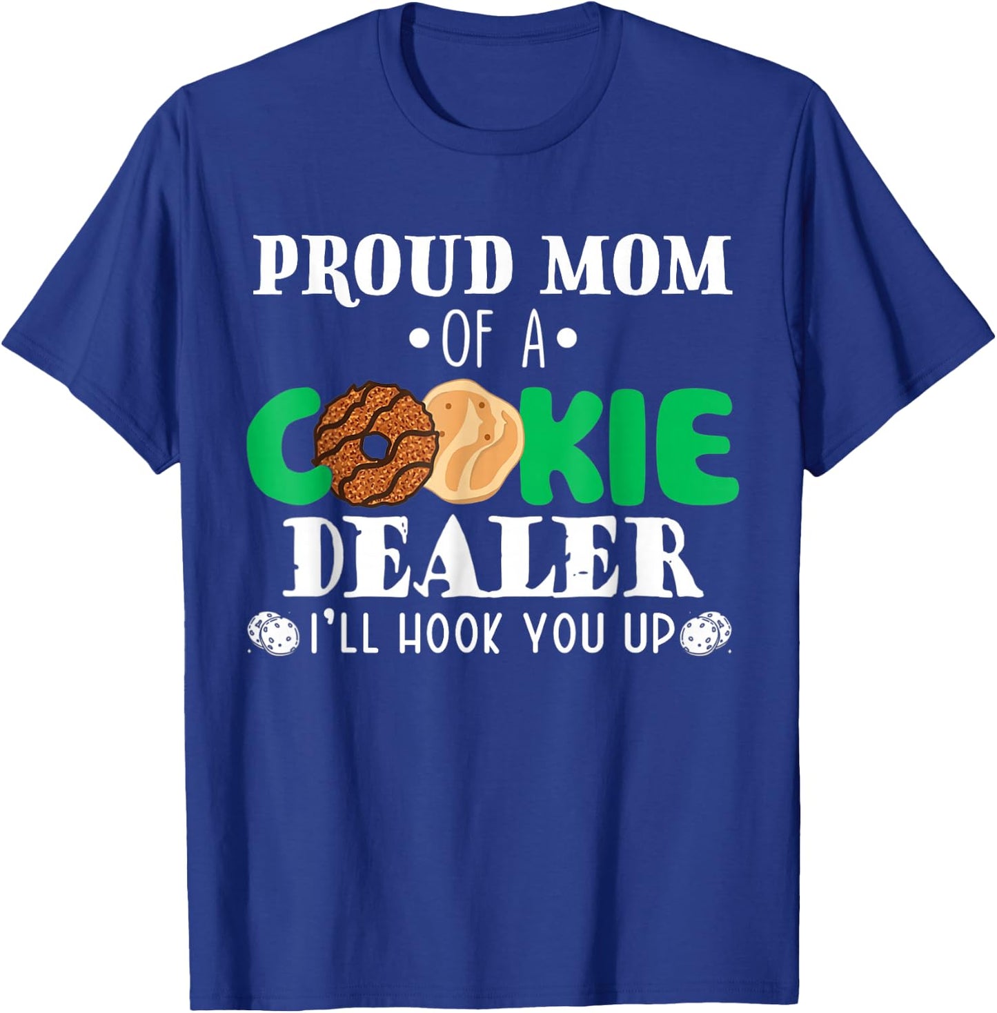 Proud Mom Of A Cookie Dealer Troop Leader Birthday Party T-Shirt - T-Shirt | Royal