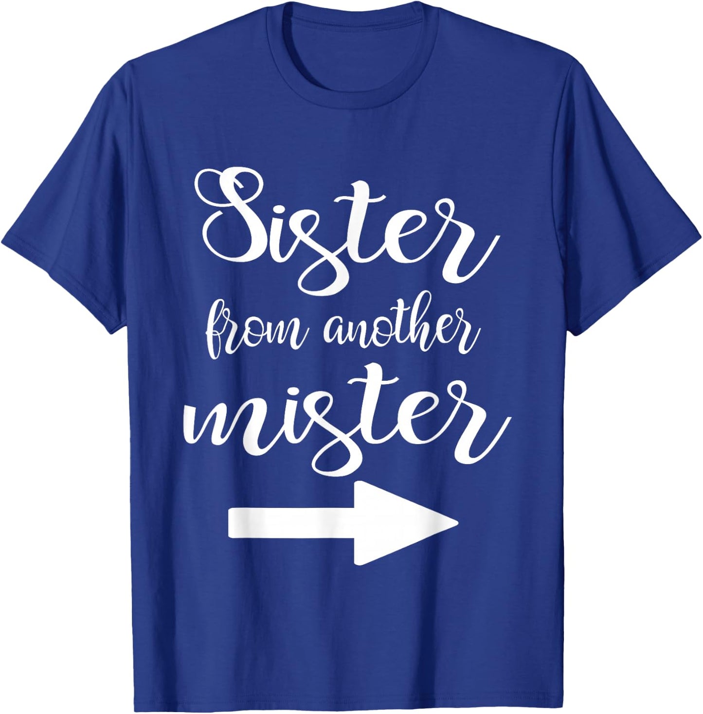 Sister of Another Mr Best Friend Matching BFF T-Shirt - T-Shirt | Royal