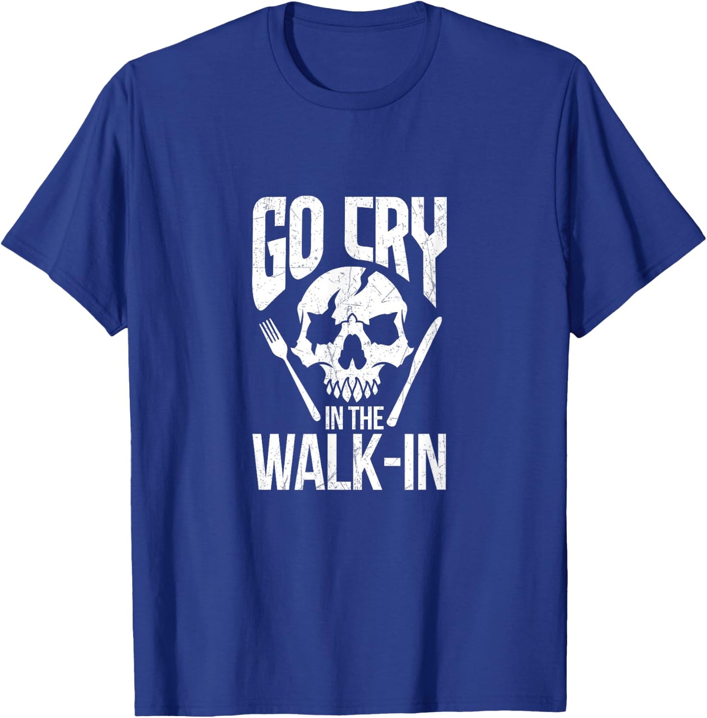 Go Cry In The Walk In T-Shirt - T-Shirt | Royal