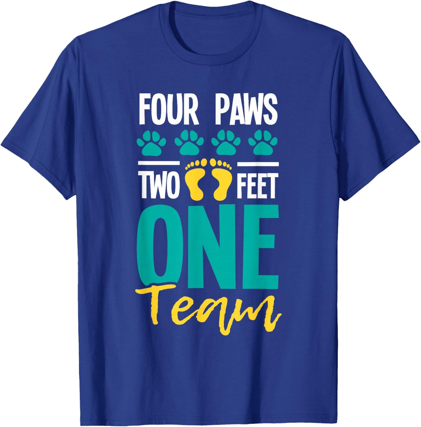 Four Paws Two Feet One Team - Puppy Lover Dog Trainer T-Shirt - T-Shirt | Royal