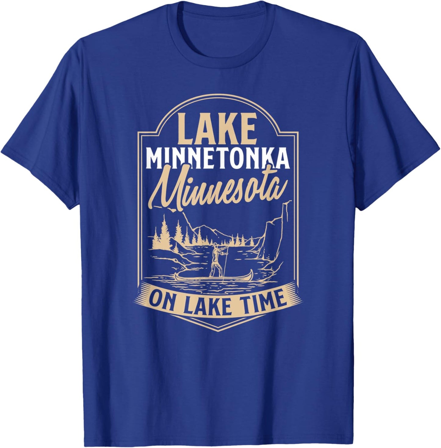Lake Minnetonka Minnesota On Lake Time T-Shirt - T-Shirt | Royal